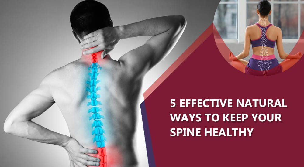 Practical tips to keep your spine healthy and well-functioning