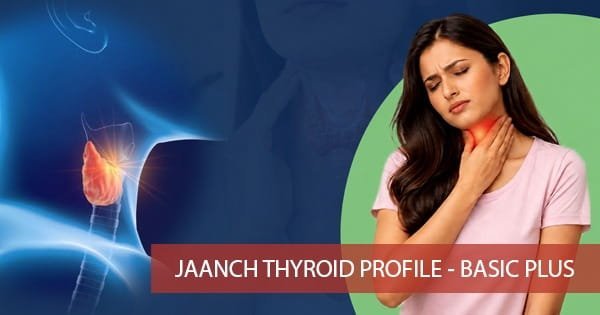 Jaanch Thyroid Profile - Basic Plus